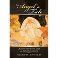 An Angel's Tale: A Behind the Scenes Look at Salvation History