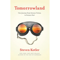 Tomorrowland: Our Journey from Science Fiction to Science Fact