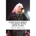 Hard Rock Rebels: Talking With Rock Stars