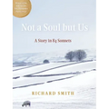 Not a Soul But Us: A Story in 84 Sonnets
