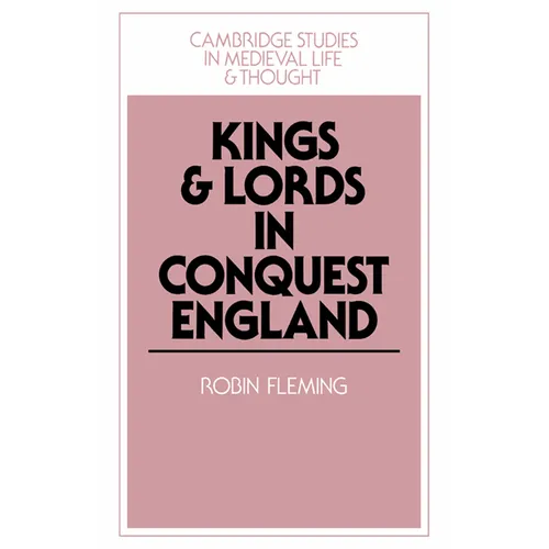 Kings and Lords in Conquest England