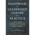 Handbook of Leadership Theory and Practice: An HBS Centennial Colloquium on Advancing Leadership
