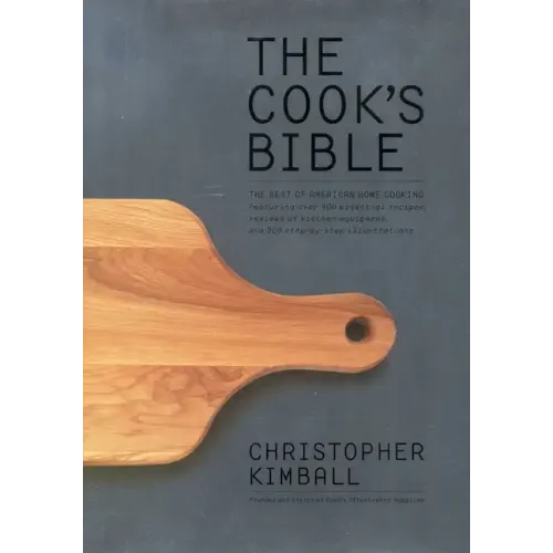 The Cook's Bible: The Best of American Home Cooking