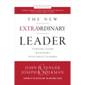 The New Extraordinary Leader: Turning Good Managers Into Great Leaders
