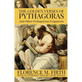 The Golden Verses Of Pythagoras And Other Pythagorean Fragments