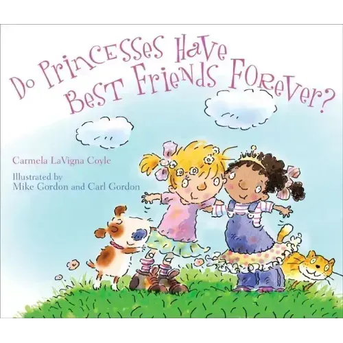 Do Princesses Have Best Friends Forever?