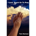 Lord, Teach Us to Pray