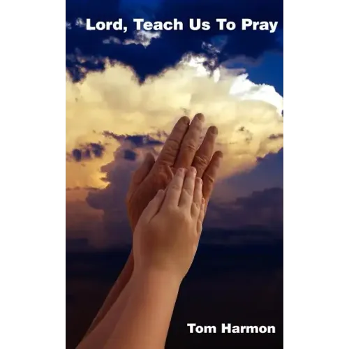 Lord, Teach Us to Pray