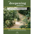 The Deepening Journey Journal Workbook: Story, Reflection and Time Alone with God