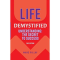 Life Demystified: Understanding: the Secret to Success