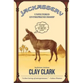 Jackassery: Unfiltered Entrepreneurship