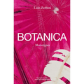 Luiz Zerbini: Botanica: Monotypes 2016-2020