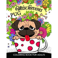 Mischievous Pug Coloring Book for Adults: Doodle of Dog and Puppy Coloring book