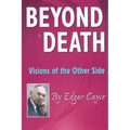 Beyond Death: Visions of the Other Side