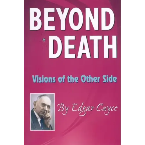 Beyond Death: Visions of the Other Side