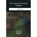 Fern Leaves from Fanny's Portfolio