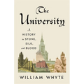 The University: A History in Stone, Silk, and Blood