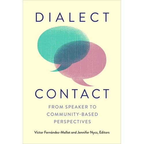 Dialect Contact: From Speaker to Community-Based Perspectives