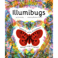 Illumibugs: Explore the World of Mini Beasts with Your Magic 3 Colour Lens