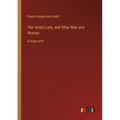 The Veiled Lady, and Other Men and Women: in large print