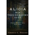 Alicia: His Troublesome Fate