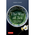 The Way of Tea: Health, Harmony, and Inner Calm