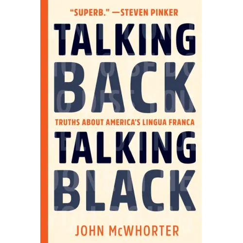 Talking Back, Talking Black: Truths about America's Lingua Franca