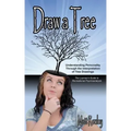 Draw a Tree: Understanding Personality Through The Interpretation of Tree Drawings - The Layman's Guide to Recreational Psychoanalysis