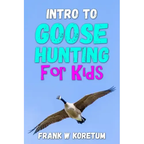 Intro to Canada Goose Hunting for Kids