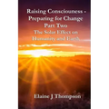 Raising Consciousness - Preparing for Change: Part Two - The Solar Effect on Humanity and Earth