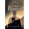 Courage and Redemption: Six Battle Principles from the Story of Joshua