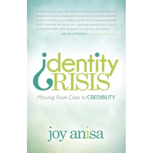 Identity Crisis: Moving from Crisis to Credibility