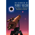 In Search of Planet Vulcan: The Ghost in Newton's Clockwork Universe