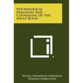 Psychological Diagnosis and Counseling of the Adult Blind