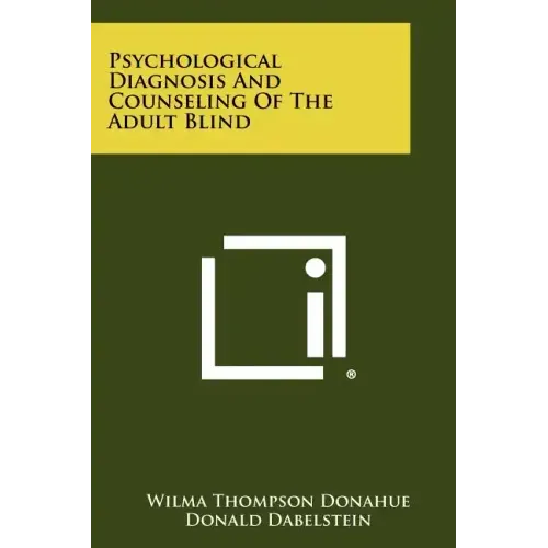 Psychological Diagnosis and Counseling of the Adult Blind