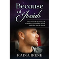 Because of Josiah: The Sacred Alchemy of a Mother's Unending Bond with Her Son in Spirit