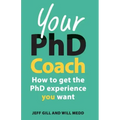 Your PhD Coach: How to Get the PhD Experience You Want