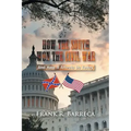 How the South Won the Civil War: And How It Affects Us Today