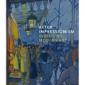 After Impressionism: Inventing Modern Art
