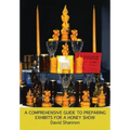 A Comprehensive Guide to Preparing Exhibits for a Honey Show