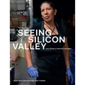 Seeing Silicon Valley: Life Inside a Fraying America