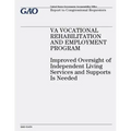 VA Vocational Rehabilitation and Employment Program: Improved Oversight of Independent Living Services and Supports Is Needed