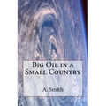 Big Oil in a Small Country