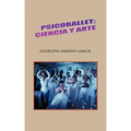 Psicoballet; Ciencia y Arte