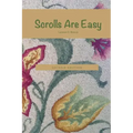 Scrolls Are Easy