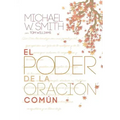 El Poder de la Oración Común: El Señor Te Bendiga Y Te Guarde