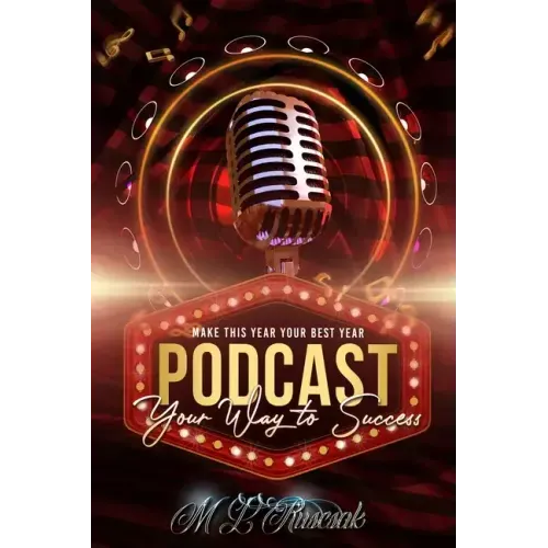 Make This Year Your Best Year: podcasting Your Way To Success