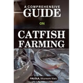 A Comprehensive Guide on Catfish Farminng