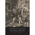 The Influence of Sea Power Upon History: 1660-1783