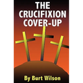 The Crucifixion Cover-up